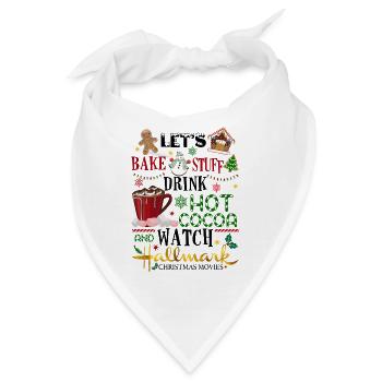 Bake Stuff Drink Hot Cocoa Weihnachtsfilme ansehen - Bandana - Weiß - Vorne