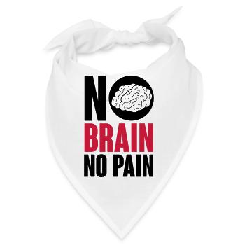 No brain no pain - Bandana - Weiß - Vorne