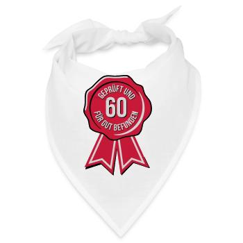 60 geprüft und für gut befunden - 60. Geburtstag - Bandana - Weiß - Vorne
