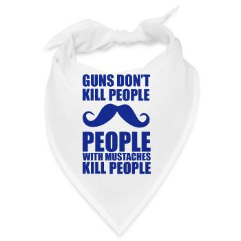 Guns don't kill people, people with mustaches kill - Bandana - Weiß - Vorne