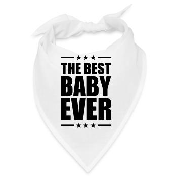 Best Baby Ever - Bandana - Weiß - Vorne