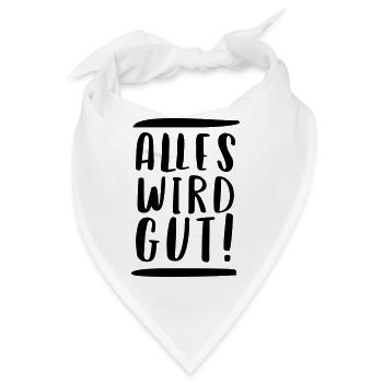 ALLES WIRD GUT! - Bandana - Weiß - Vorne