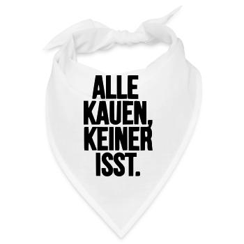 Alle kauen, keiner isst. / Techno / Droge - Bandana - Weiß - Vorne