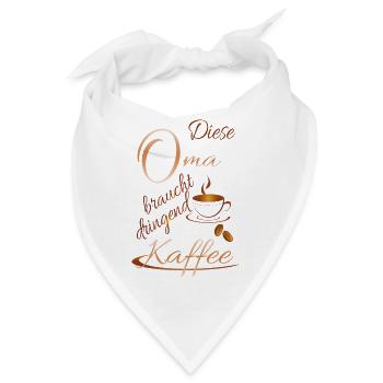 Oma braucht dringend Kaffee - Bandana - Weiß - Vorne
