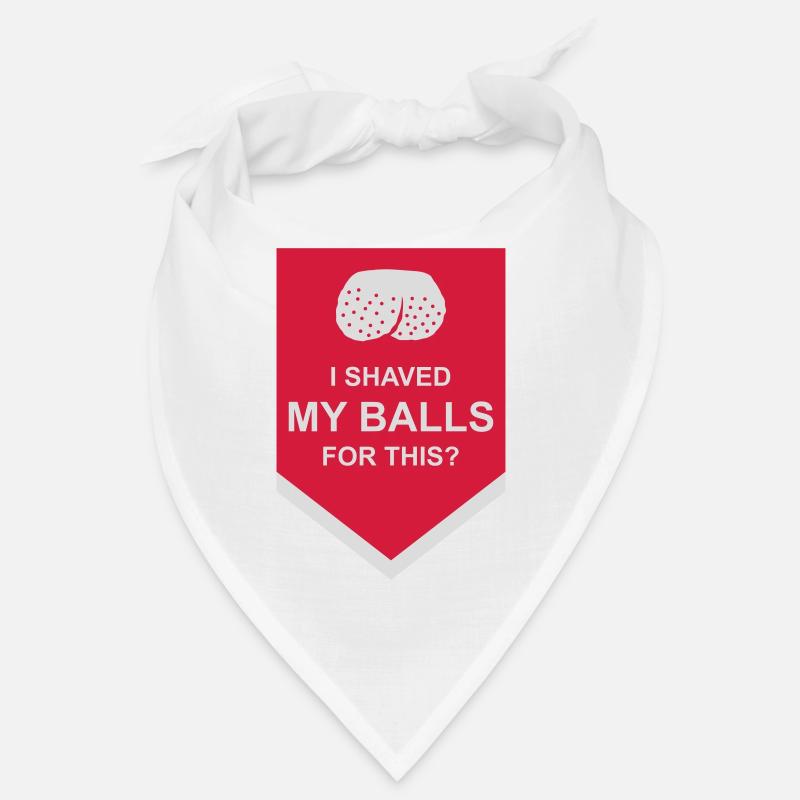 I shaved my balls Bandana