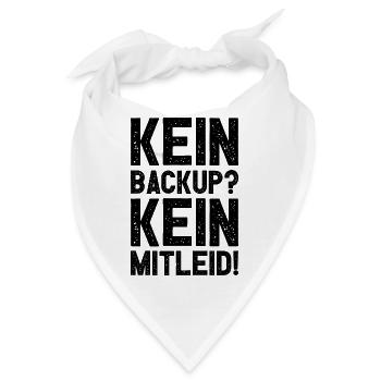 Kein Backup Kein Mitleid Witziges IT Informatiker - Bandana - Weiß - Vorne