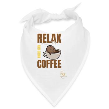 Relax and drink coffee - Bandana - Weiß - Vorne