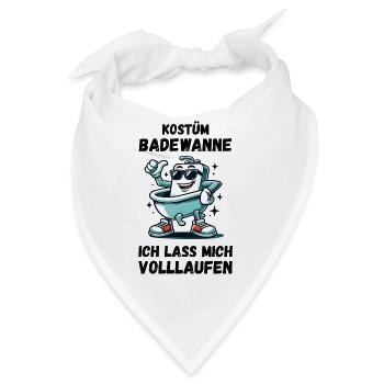 Spruch lustig Badewanne volllaufen Kölner Karneval - Bandana - Weiß - Vorne