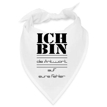 ICH BIN die Antwort auf eure Fehler - Bandana - Weiß - Vorne