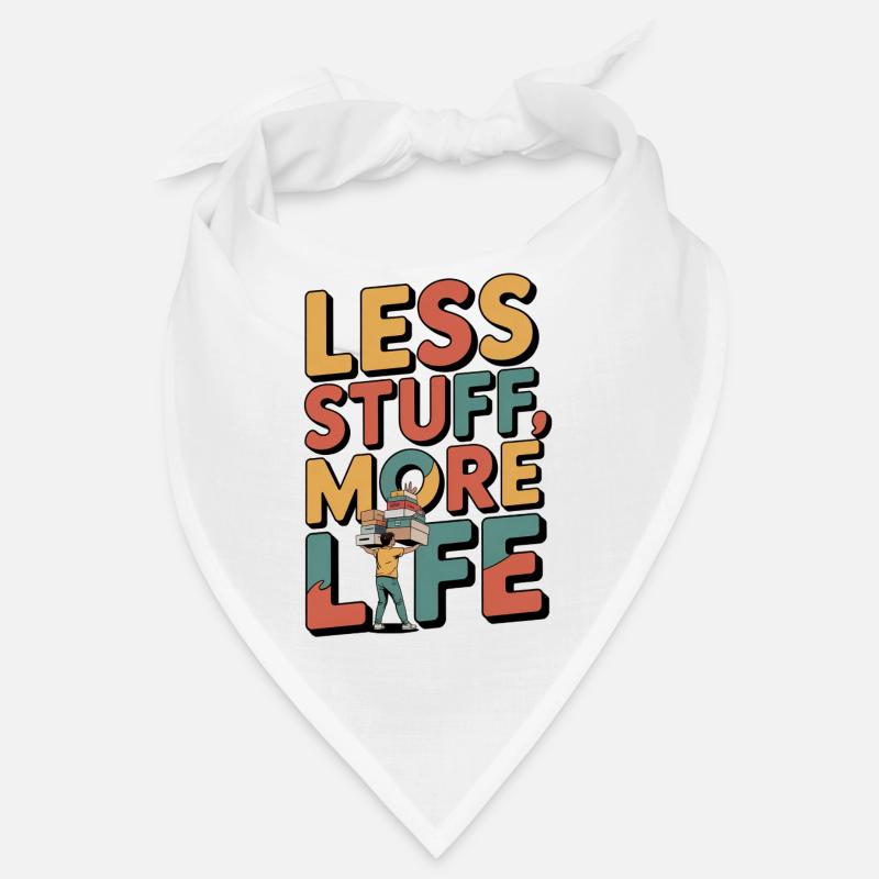 Less Stuff, More Life Bandana