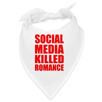 social media killed romance - Bandana - Weiß - Vorne
