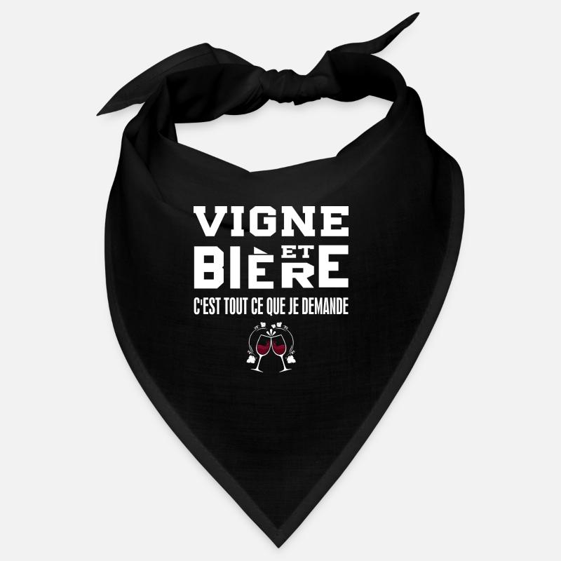 Vigne et bière c'est tout ce que je demande tshirt Bandana