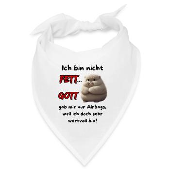 Ich bin nicht Fett... Gott gab mir nur Airbags - Bandana - Weiß - Vorne