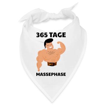 365 Tage Massephase | Fitness Shirt | Bodybuilding - Bandana - Weiß - Vorne