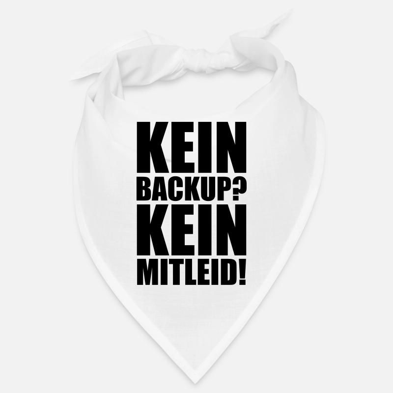 Kein Backup? Kein Mitleid! Programmierer Spruch Bandana