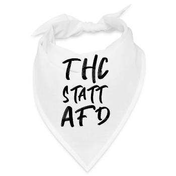 THC statt AFD Politik Spruch Bundestagswahl Wahl - Bandana - Weiß - Vorne