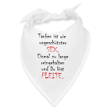 Tanken - Sex und Pleite - Bandana - Weiß - Vorne