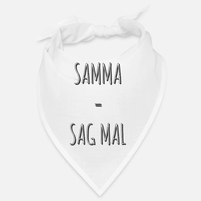 Samma = Sag mal Bandana