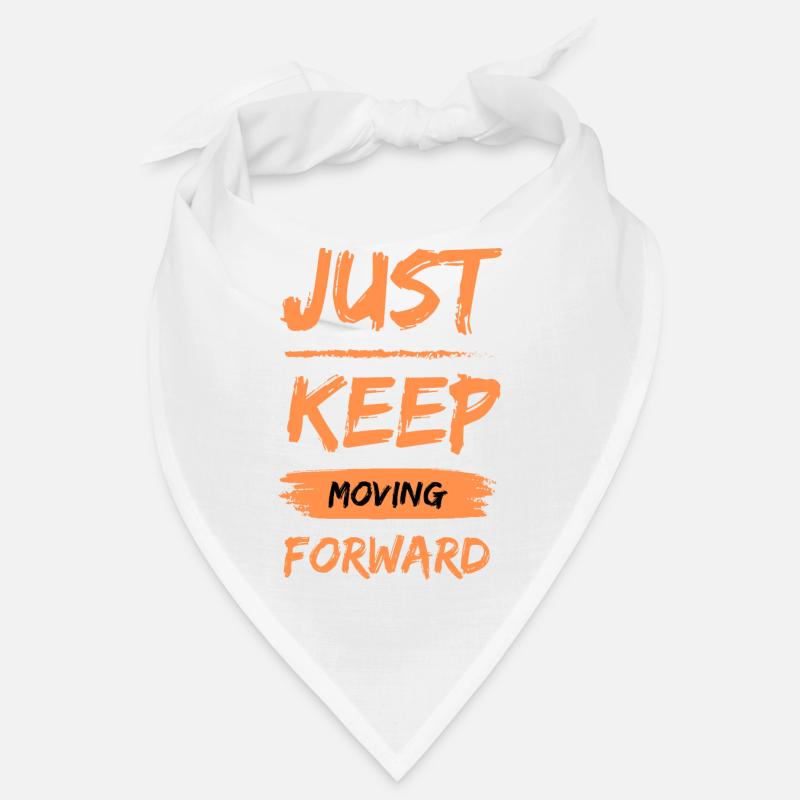 Just keep moving forward Bandana