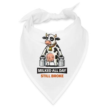 Den ganzen Tag gemelkt, immer noch gebrochen. - Bandana - Weiß - Vorne