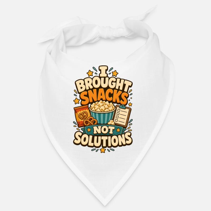 I Brought Snacks Not Solutions Bandana