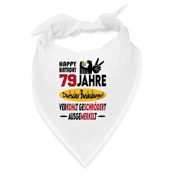Geburtstag CDU SPD FDP Grün Politik Alter Jahre 79 - Bandana - Weiß - Vorne