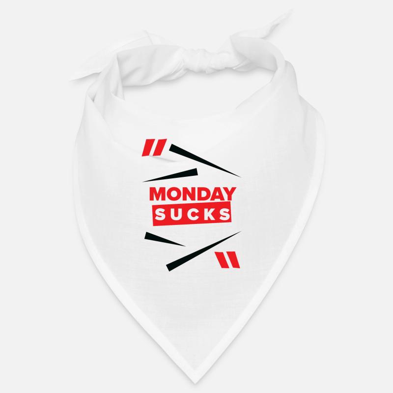 Monday sucks oder ist Monday Dein Lieblingstag? Bandana