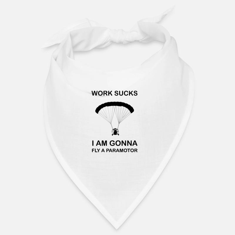 Work sucks I'm gonna fly Paramotor Gleitschirm Bandana
