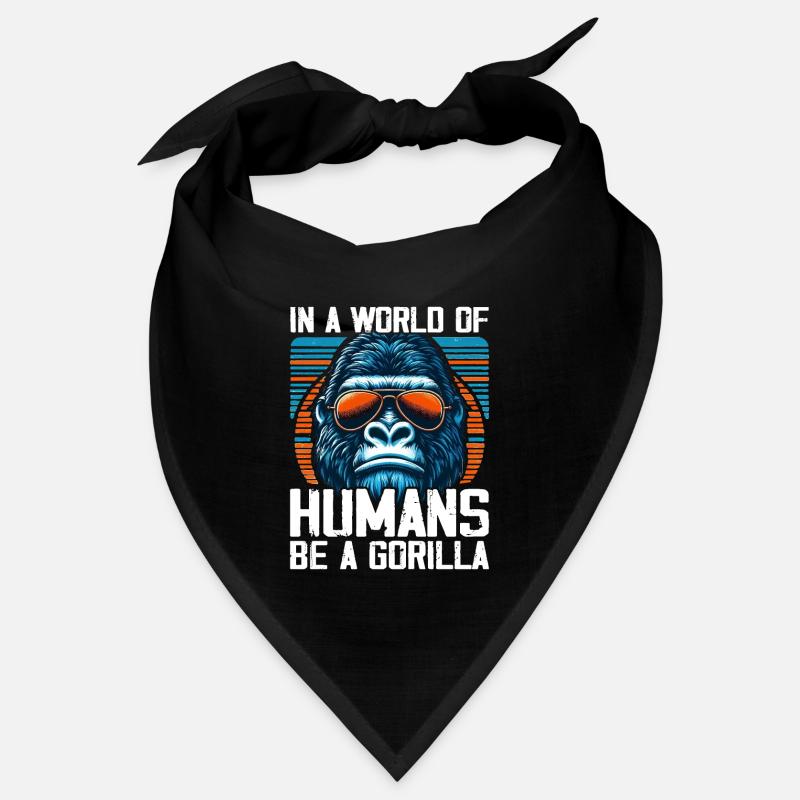 In einer Welt der Menschen Sei ein Gorilla Gorillas Gorillas Bandana