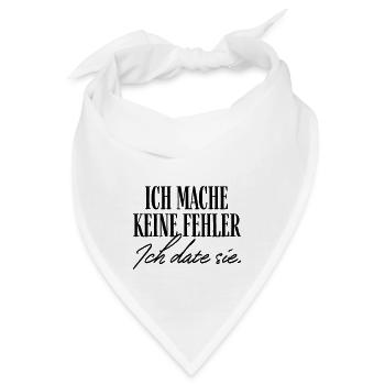 Ich mache keine Fehler ich date sie - Bandana - Weiß - Vorne