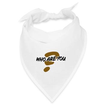 Who are you - Bandana - Weiß - Vorne
