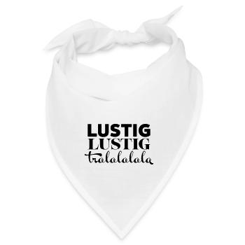 Lustig Lustig tralalalala - Bandana - Weiß - Vorne