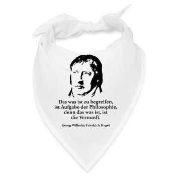 Hegel: Das was ist zu begreifen, ist Aufgabe der - Bandana - Weiß - Vorne