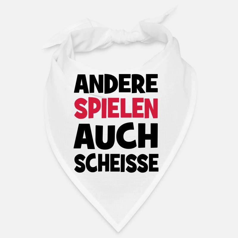 Andere spielen auch Scheiße Bandana