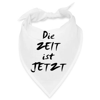 die Zeit ist jetzt - Bandana - Weiß - Vorne