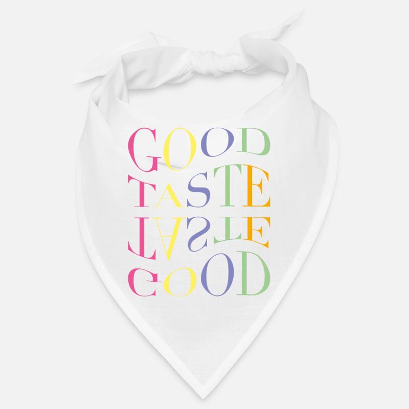 It's a Good Taste Bandana
