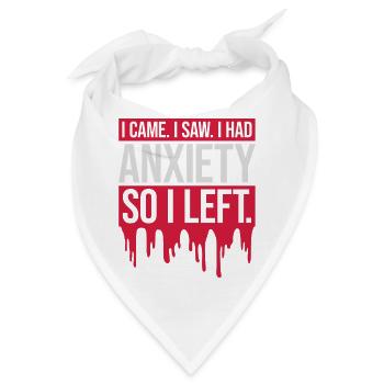 I had anxiety Spruch - Bandana - Weiß - Vorne