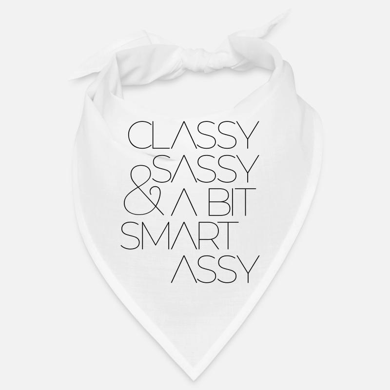 Classy Sassy and A Bit Smart Assy Bandana