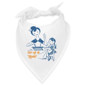 Hör off de Muddi (Mundart-Retro-Edition) - Bandana - Weiß - Vorne