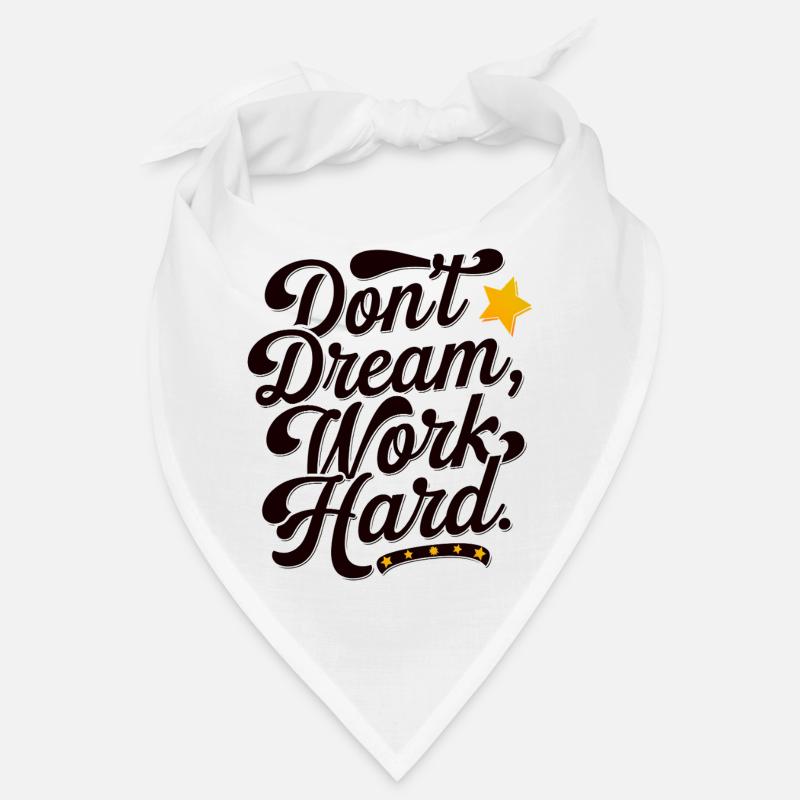 Dont dream work Hard Bandana