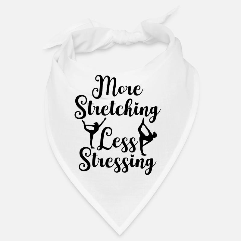More streching less stressing Bandana