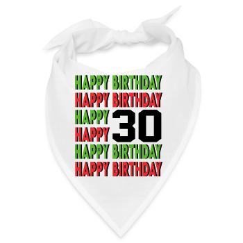 Happy Birthday 30 Jahre Geburtstag Alter Sprüche - Bandana - Weiß - Vorne