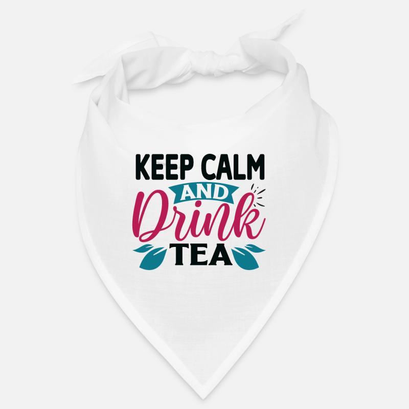Keep Calm And Drink Tea Bandana