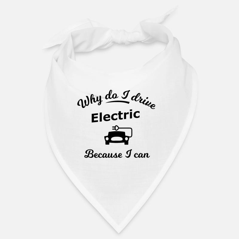 Why do I drive electrically Bandana