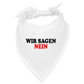 Wir sagen nein - Bandana - Weiß - Vorne