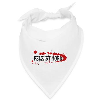 Pelz ist Mord - Bandana - Weiß - Vorne