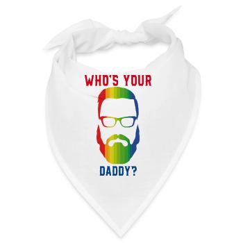 WHO'S YOUR DADDY? - Bandana - Weiß - Vorne