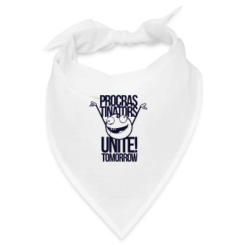 Procrastinators Unite Tomorrow - Bandana - Weiß - Vorne