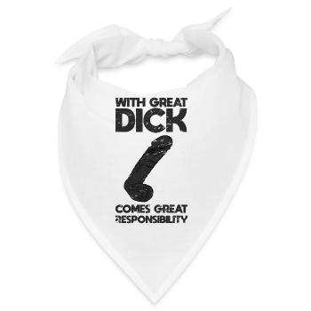 With great dick comes great responsibility - Bandana - Weiß - Vorne