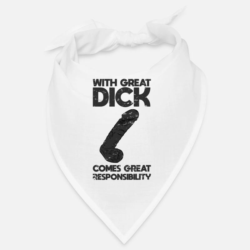 With great dick comes great responsibility Bandana
